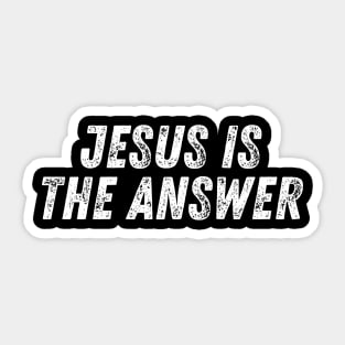 Jesus Is The Answer Christian Quote Sticker